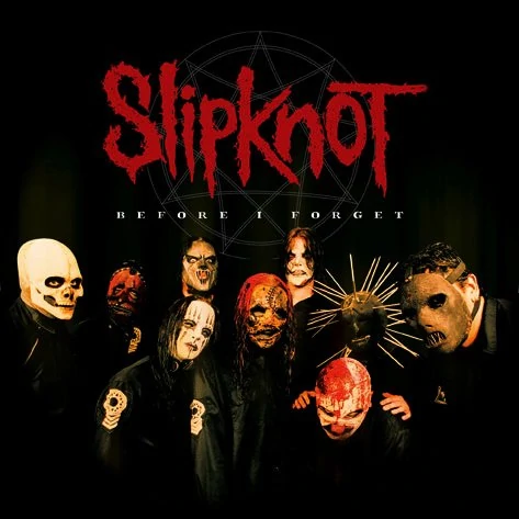 Slipknot – Before I Forget