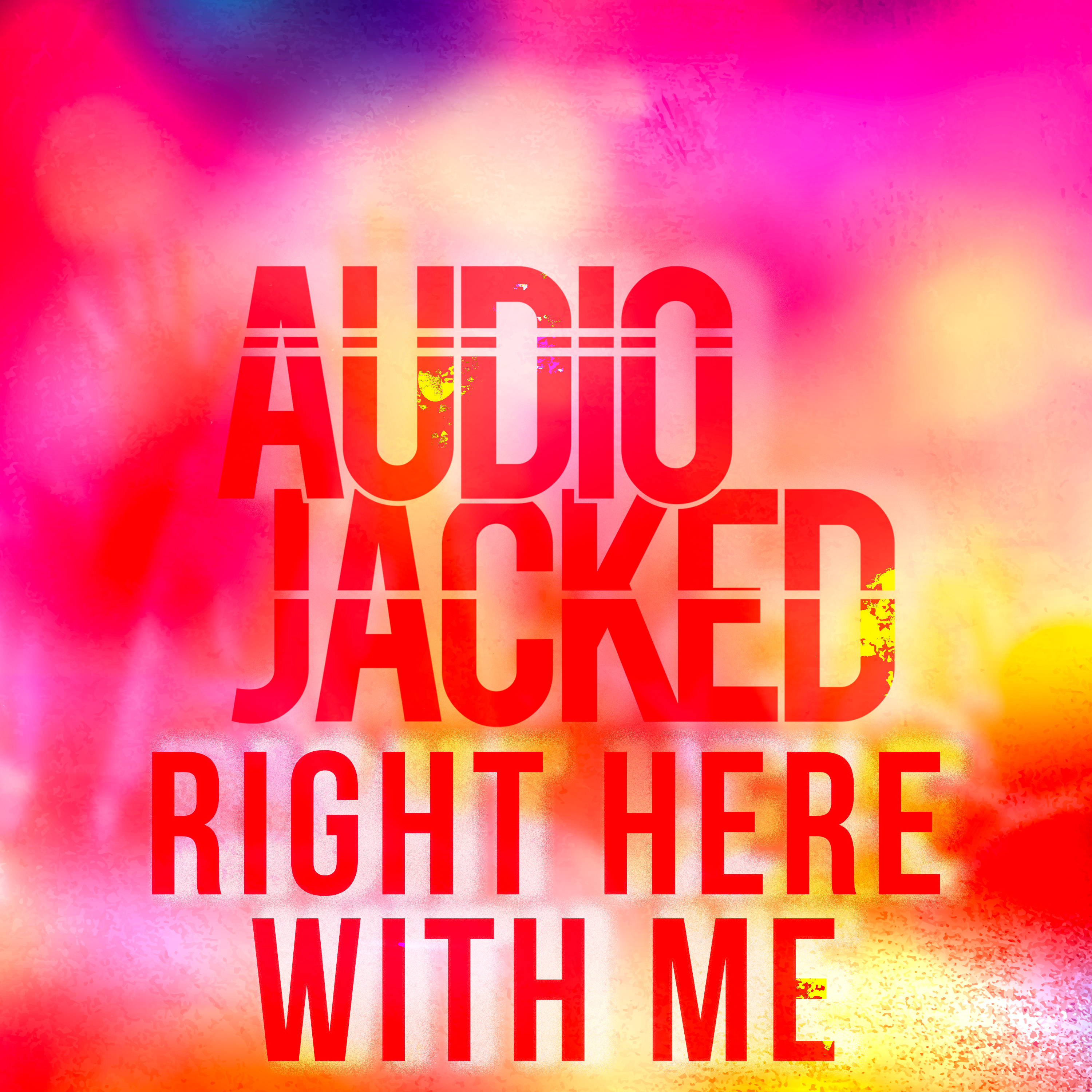 Audio Jacked | Right Here With Me