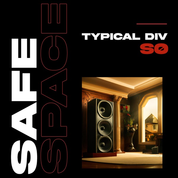 Typical DiV & SØ – Safe Space