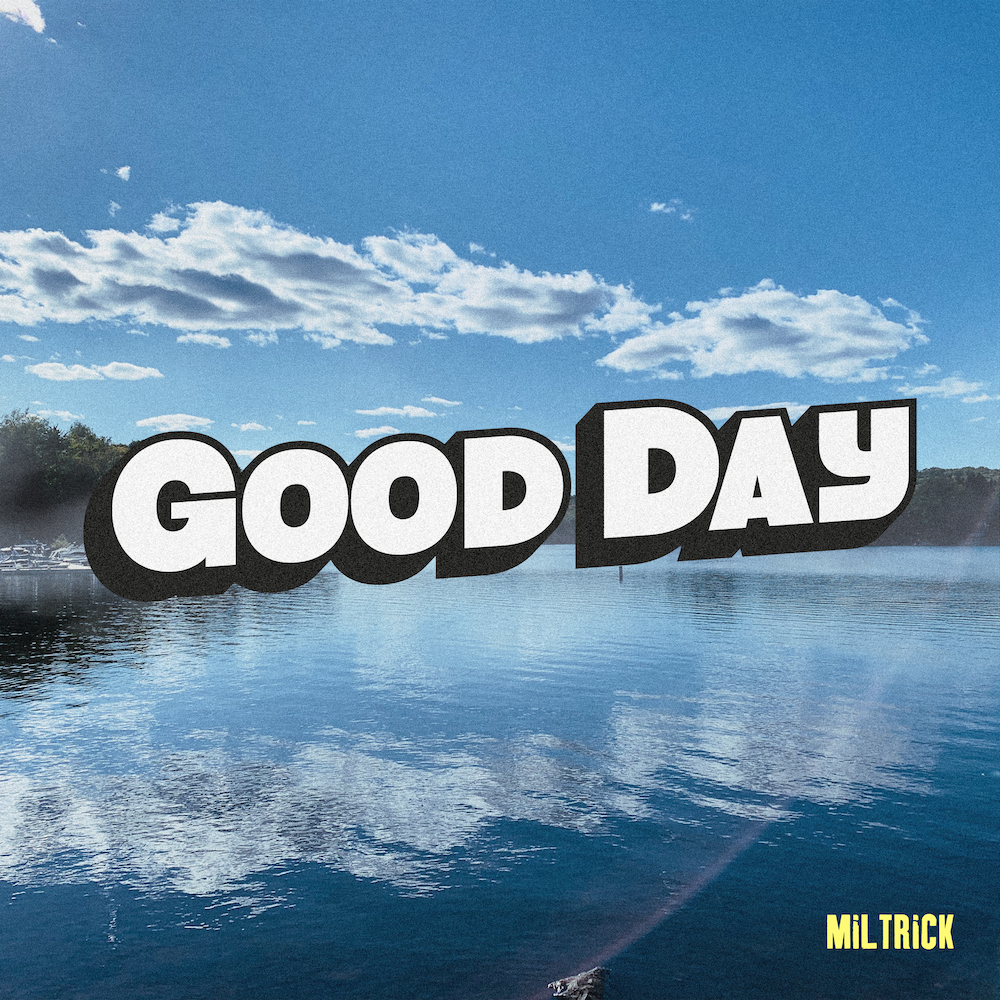 Miltrick | Good Day