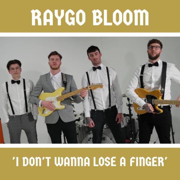 Raygo Bloom | I Don’t Wanna Lose A&nbsp;Finger