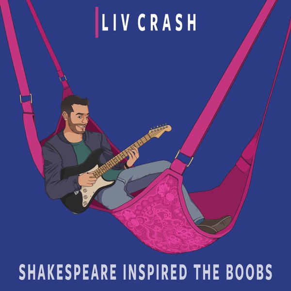 Liv Crash | Shakespeare inspired the boobs