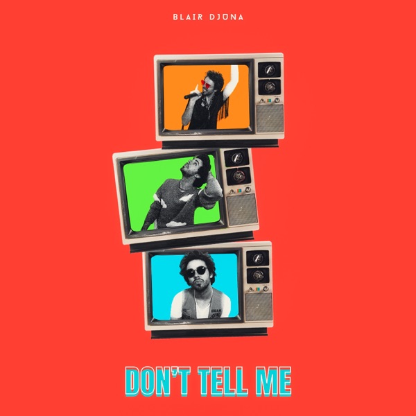 Blair Djuna - Don't Tell Me