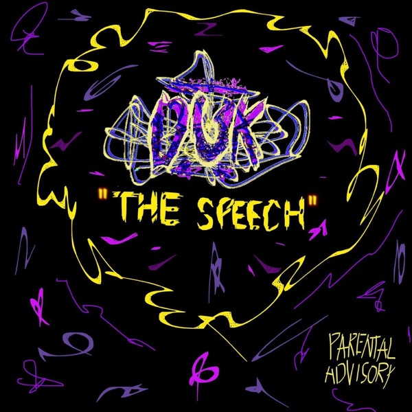 D.U.K. | The Speech