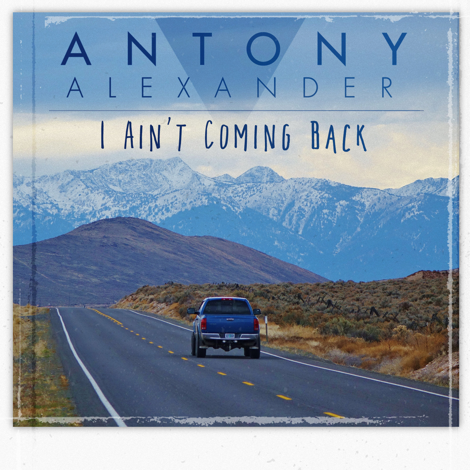 Antony Alexander | I Ain’t Coming Back