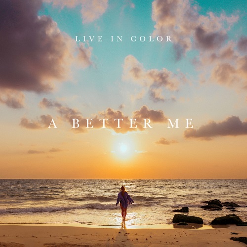 Living In Color | A Better Me