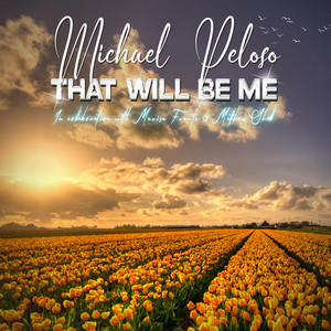 That Will Be Me | Michael Peloso