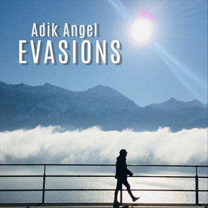 Adik Angel - Evasions