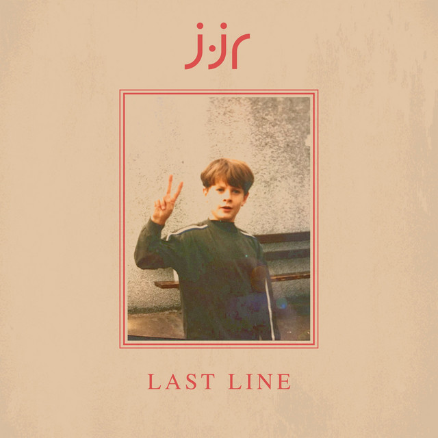J.JR | Last Line