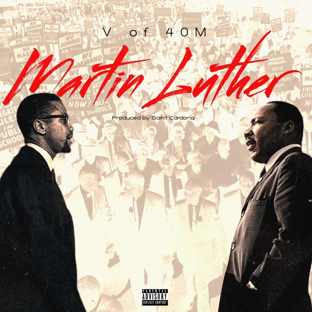 V of 40M Releases a New Banger “Martin Luther”