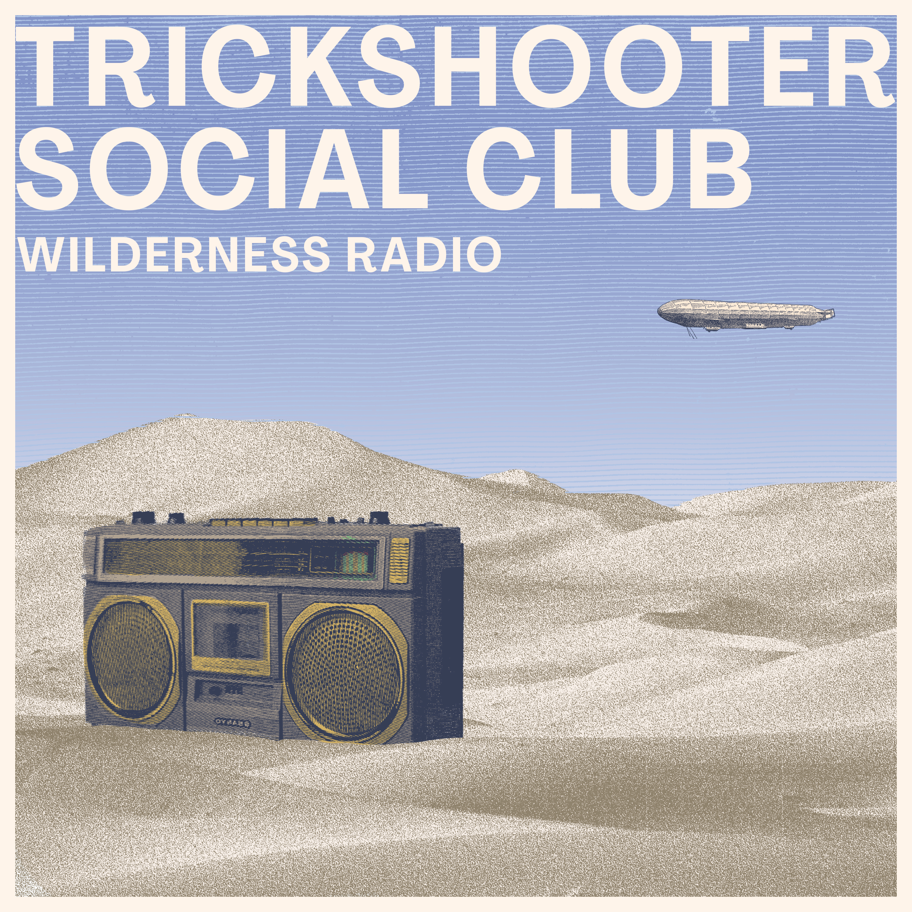 Trickshooter Social Club releases ‘Wilderness Radio’ filled with passion.