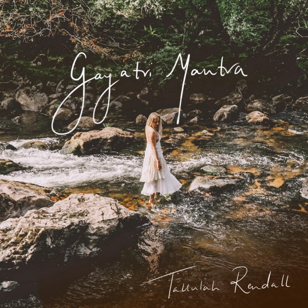Gayatri Mantra by TALLULAH RENDALL: A spiritual divine experience wrapped in a song.