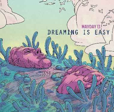 ‘Dreaming is easy’ by Mayday 13 : A dreamy deep dive into the abyss of relationships.
