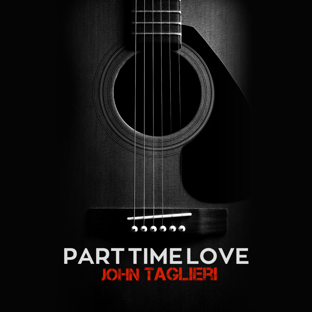 ‘Part Time Love’ by John Taglieri : An inspiring, invigorating and inciting&nbsp;journey.