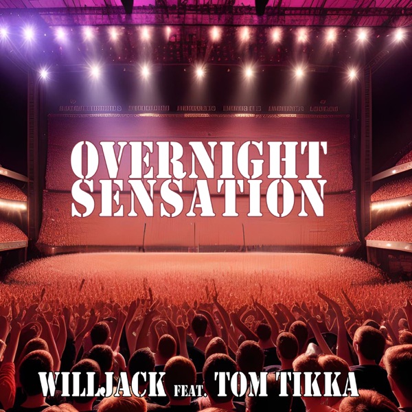 “Overnight Sensation” by WILLJACK featuring Tom Tikka: A flavourful fusion of&nbsp;genres.
