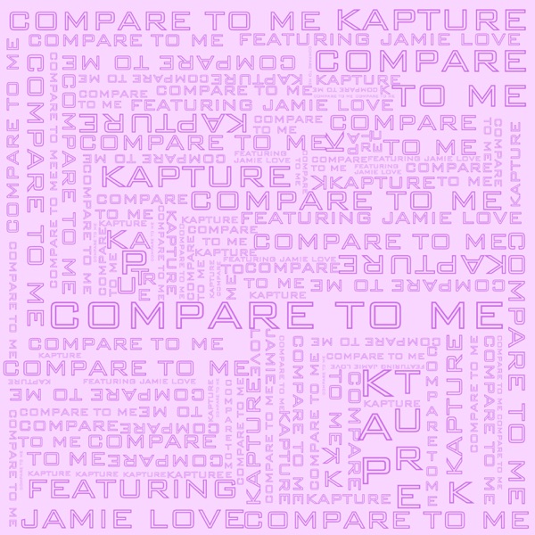 “Compare To Me” by Kapture : Your next Bad Bitch era&nbsp;anthem.