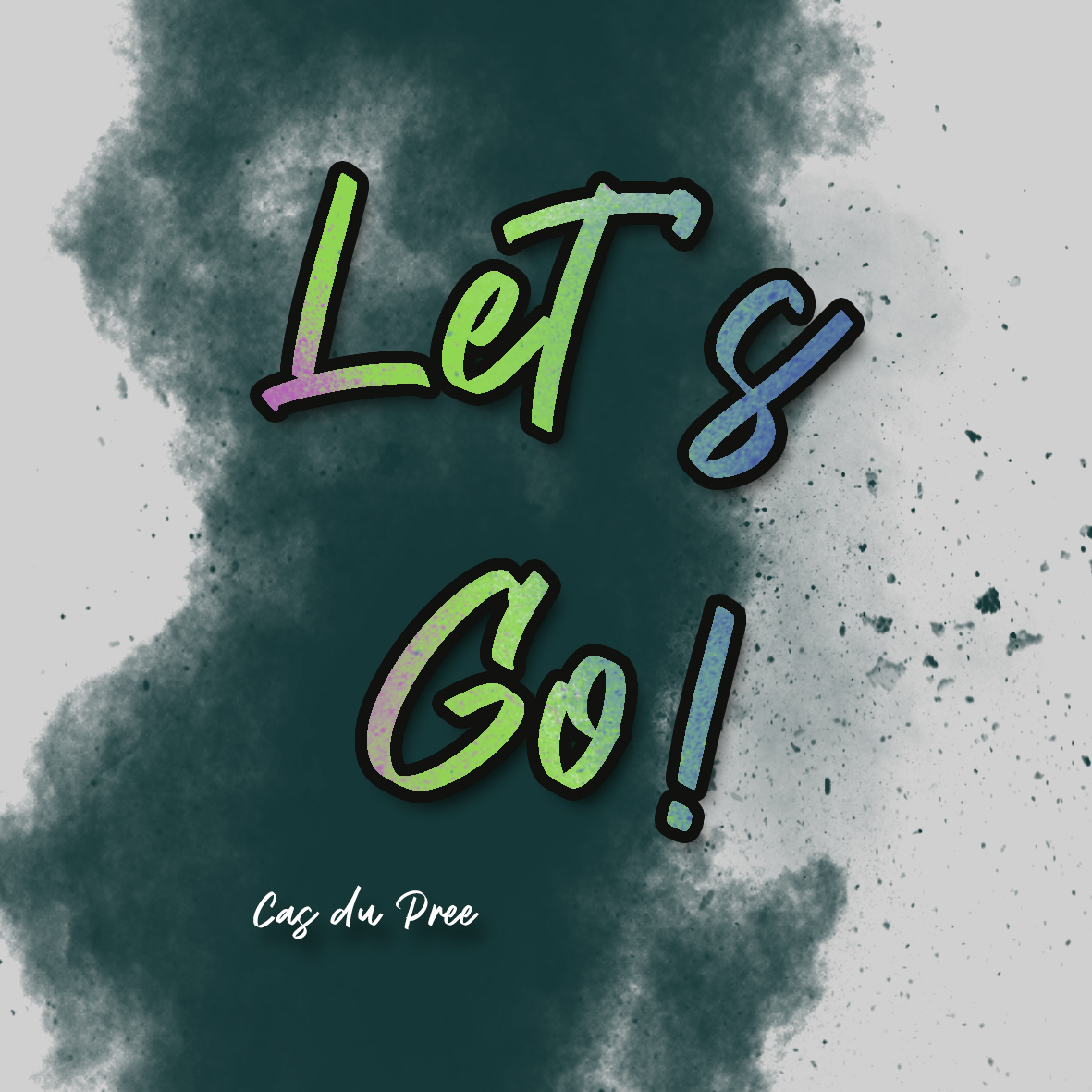 Uplifting Melodies and Inspiring Lyrics: Cas Du Pree’s Let’s Go.