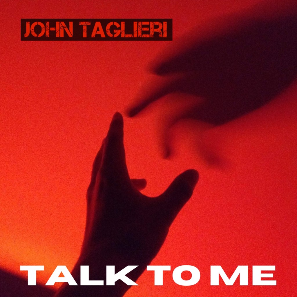 A Heartfelt Plea: Exploring ‘Talk To Me’ by John&nbsp;Taglieri