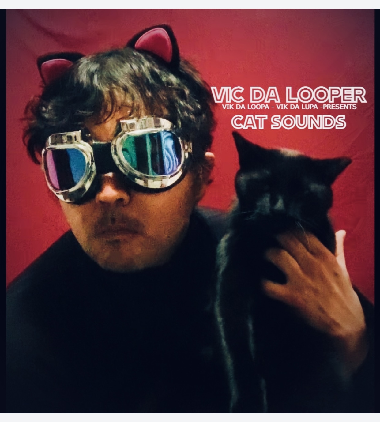 Vic Da Looper’s Cat Sounds: A series of uniquely blended melodious cat sounds.