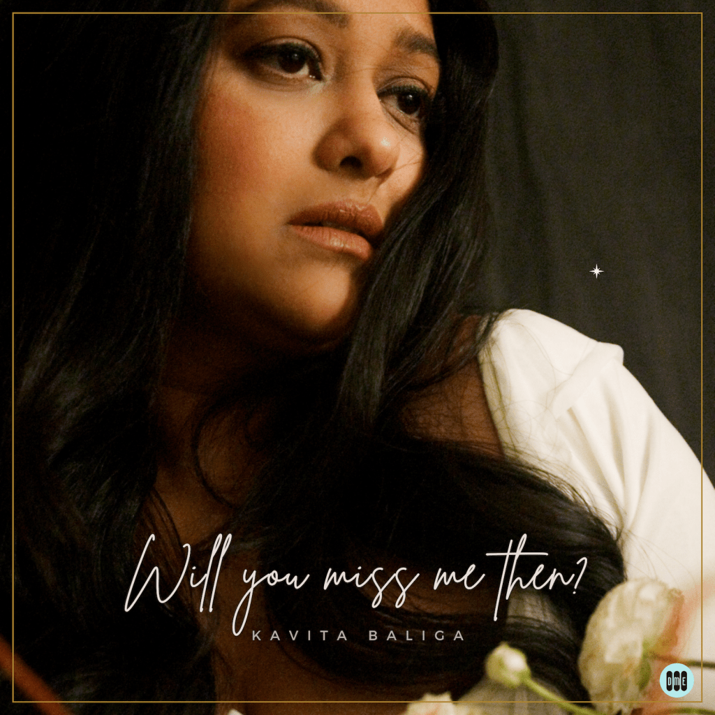 Kavita Balagi’s New Chapter: ‘Will You Miss Me&nbsp;Then’