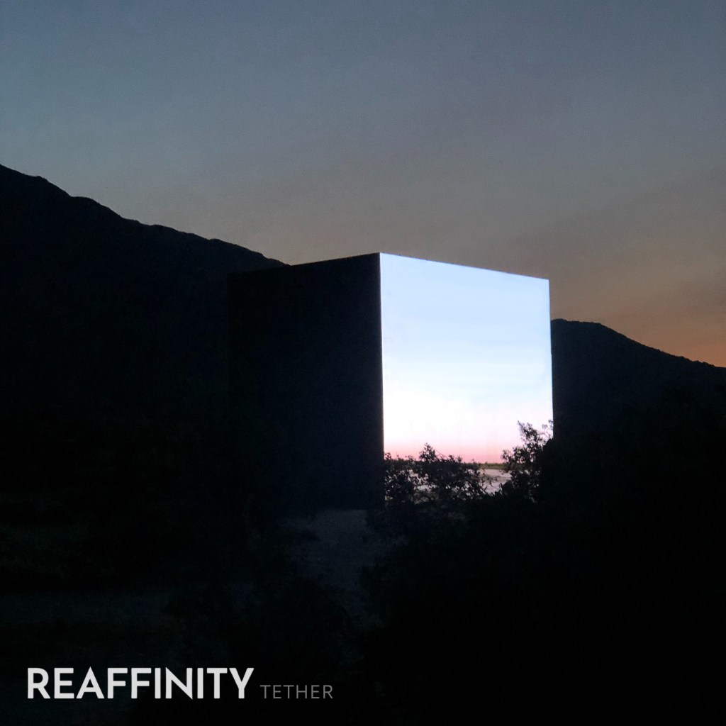 ‘Tether’: A thought provoking sonic journey by&nbsp;Reaffinity