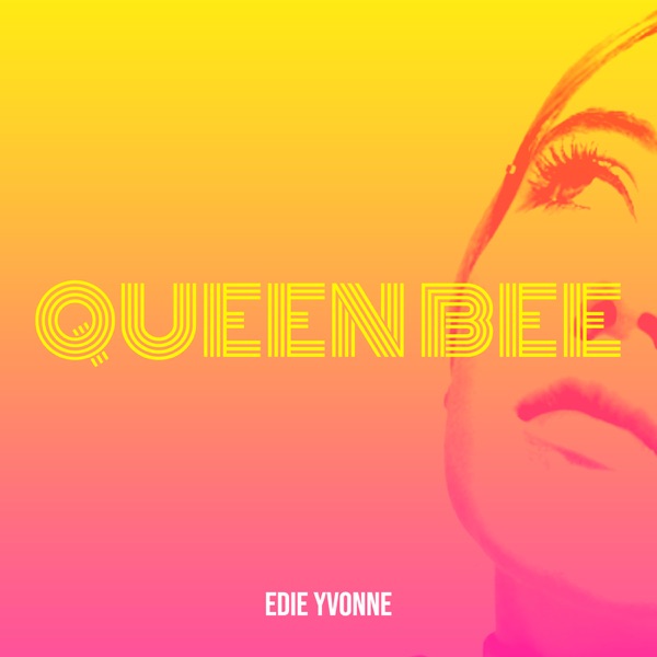 Edie Yvonne’s ‘Queen Bee’: A Radiant Ode to Womanhood