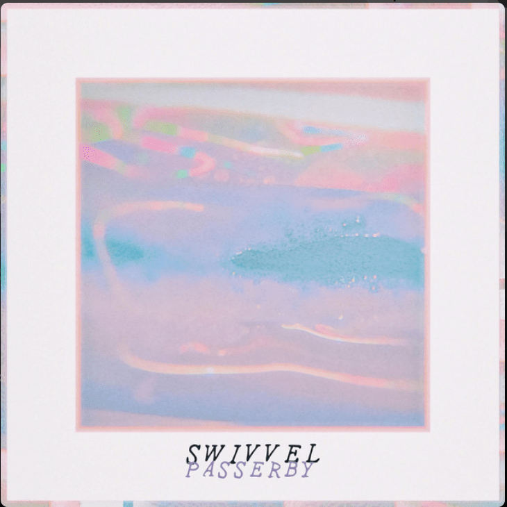 The first EP “Passerby” by Swivvel is full of bright melodramas.