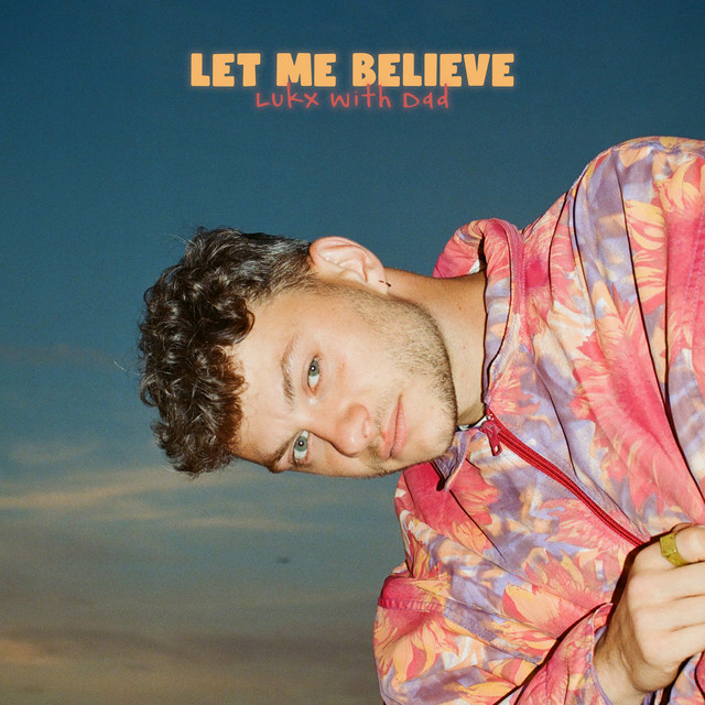 Lukx is the best of both generations. His new single “Let me Believe” is an addictive hum