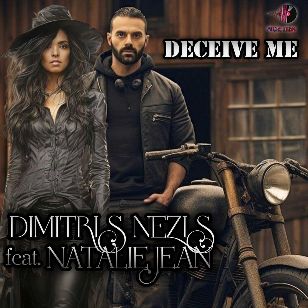 Deceive Me by Dimitris Nezis ft Natalie Jean is Bound to be Your New Dance&nbsp;Anthem.