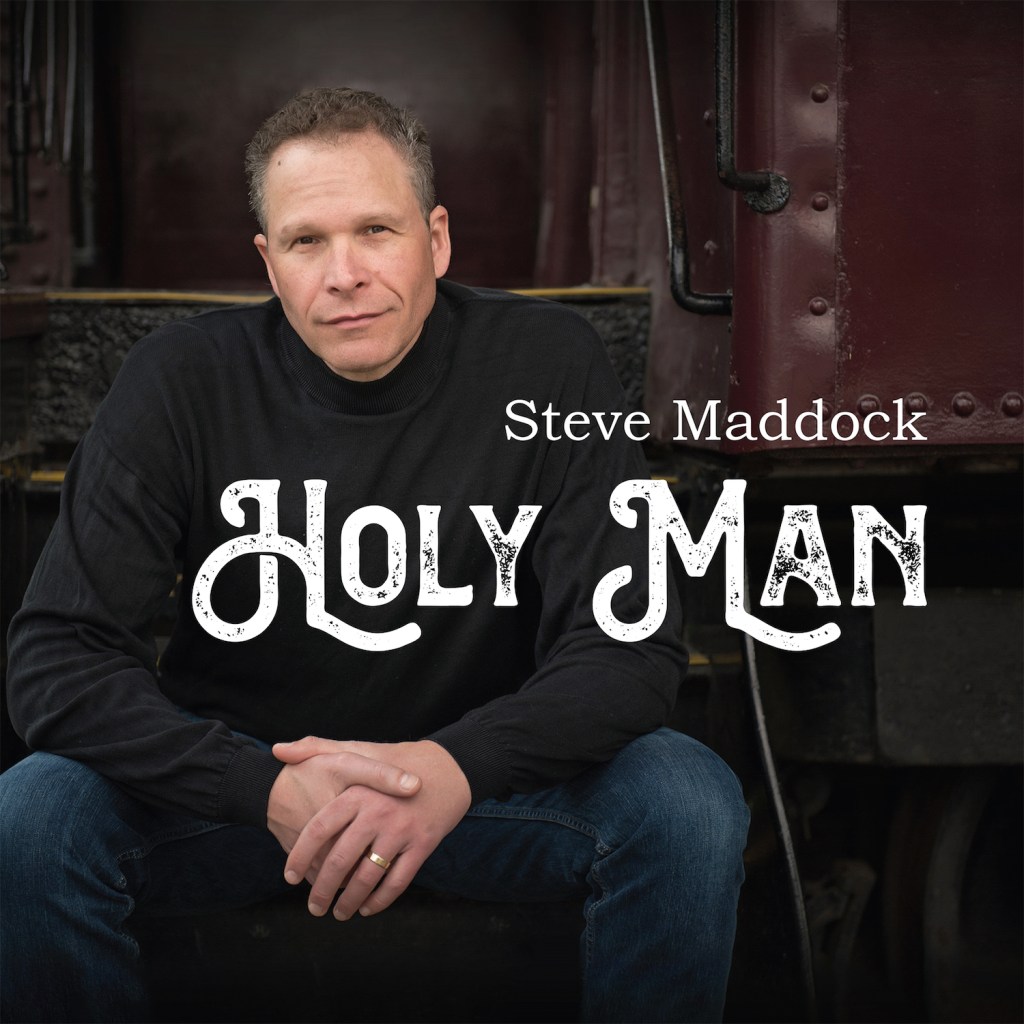 Holy Man by Steve Maddock Will Pierce Your Soul Through Emotions and&nbsp;Music!