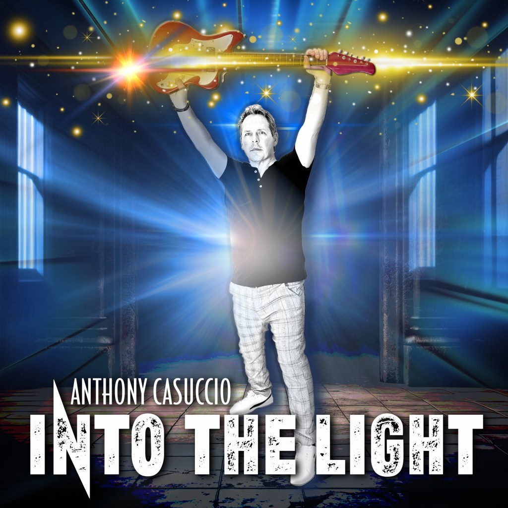 Into The Light  by Anthony Casuccio Will Brighten Your Mood With Its fantastic&nbsp;Music