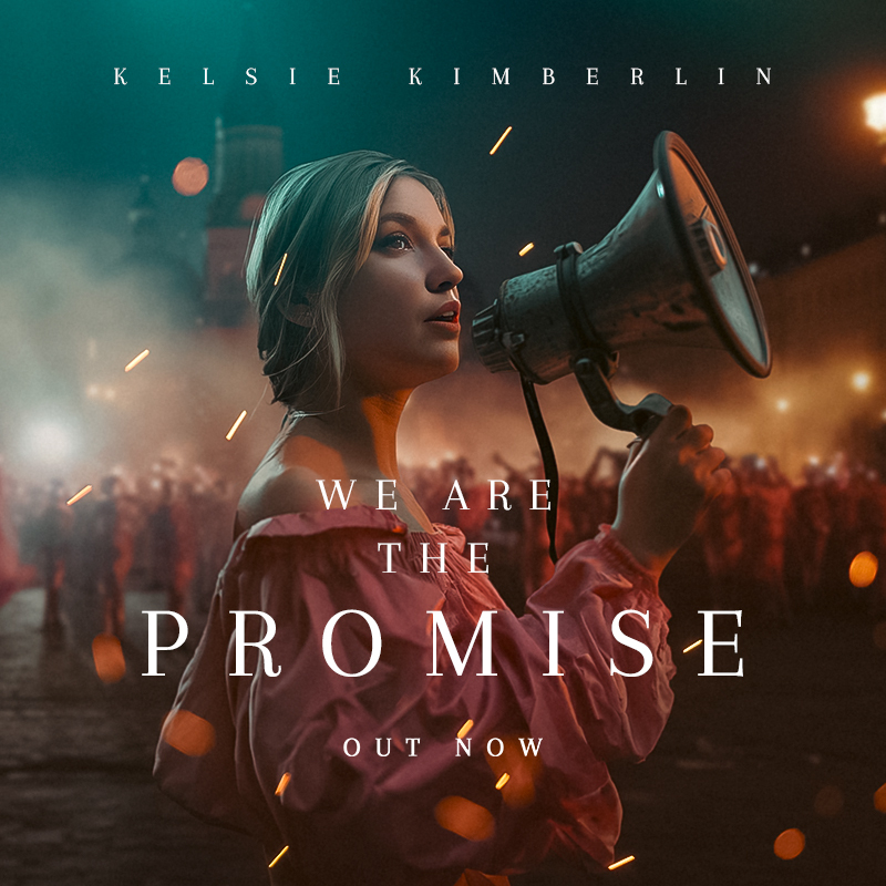 Kelsie Kimberlin’s Latest Release ‘We Are The Promise’ Will Motivate You to The&nbsp;Core.