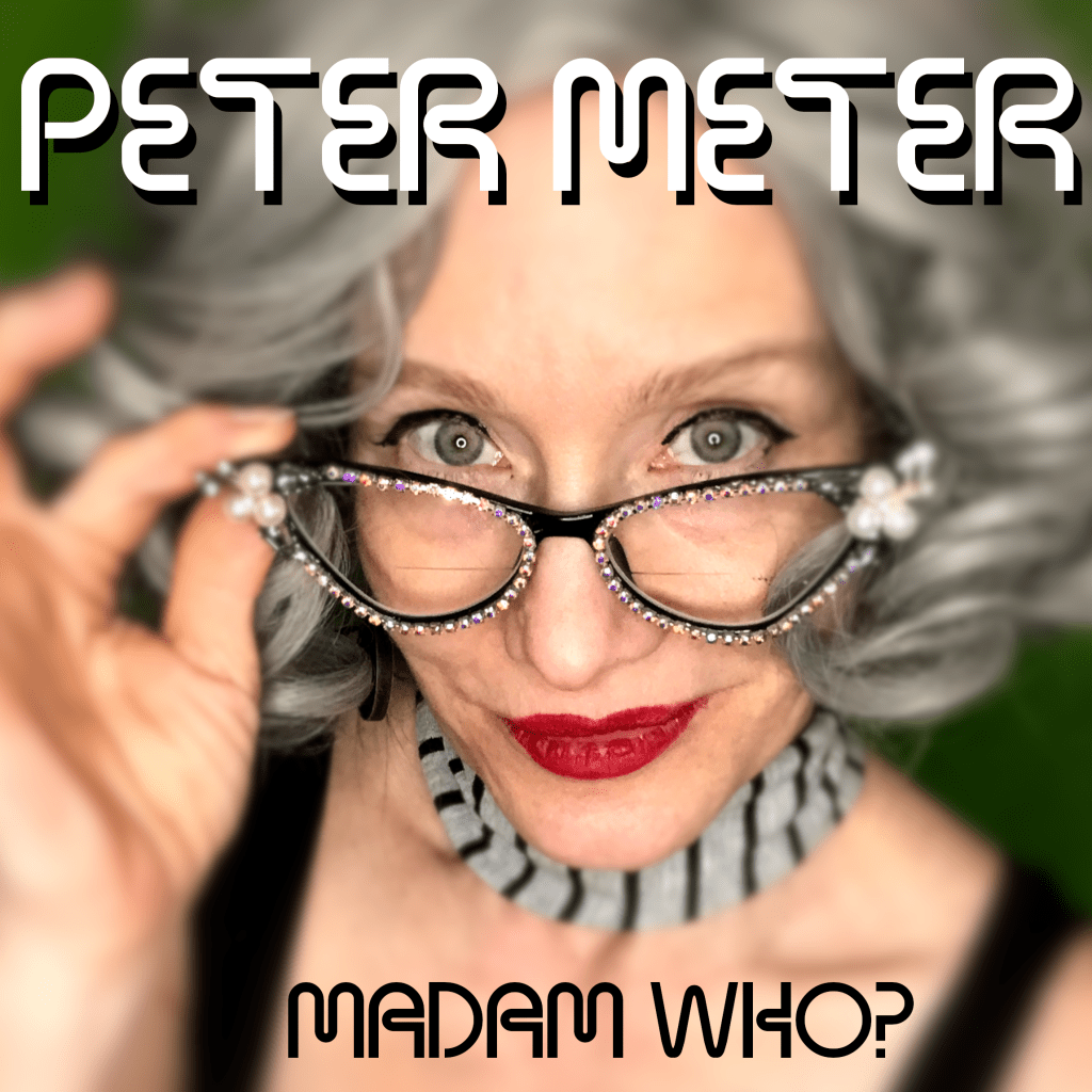 Trouble in the Boyland? Madame Who?’s new single “Peter Meter” has got your&nbsp;back!