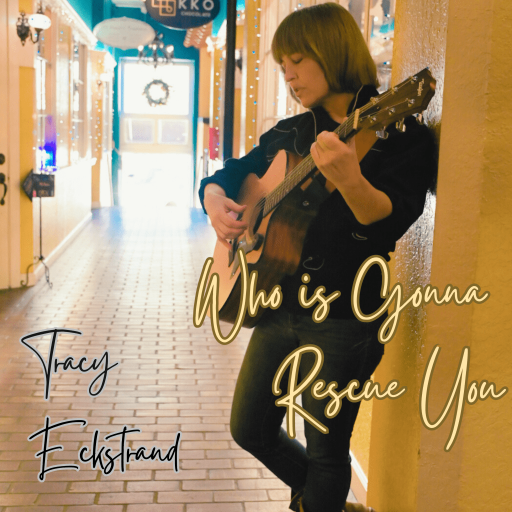 Tracy Eckstrand Will Take you on a Magical Journey With ‘Who is Gonna Rescue&nbsp;You’