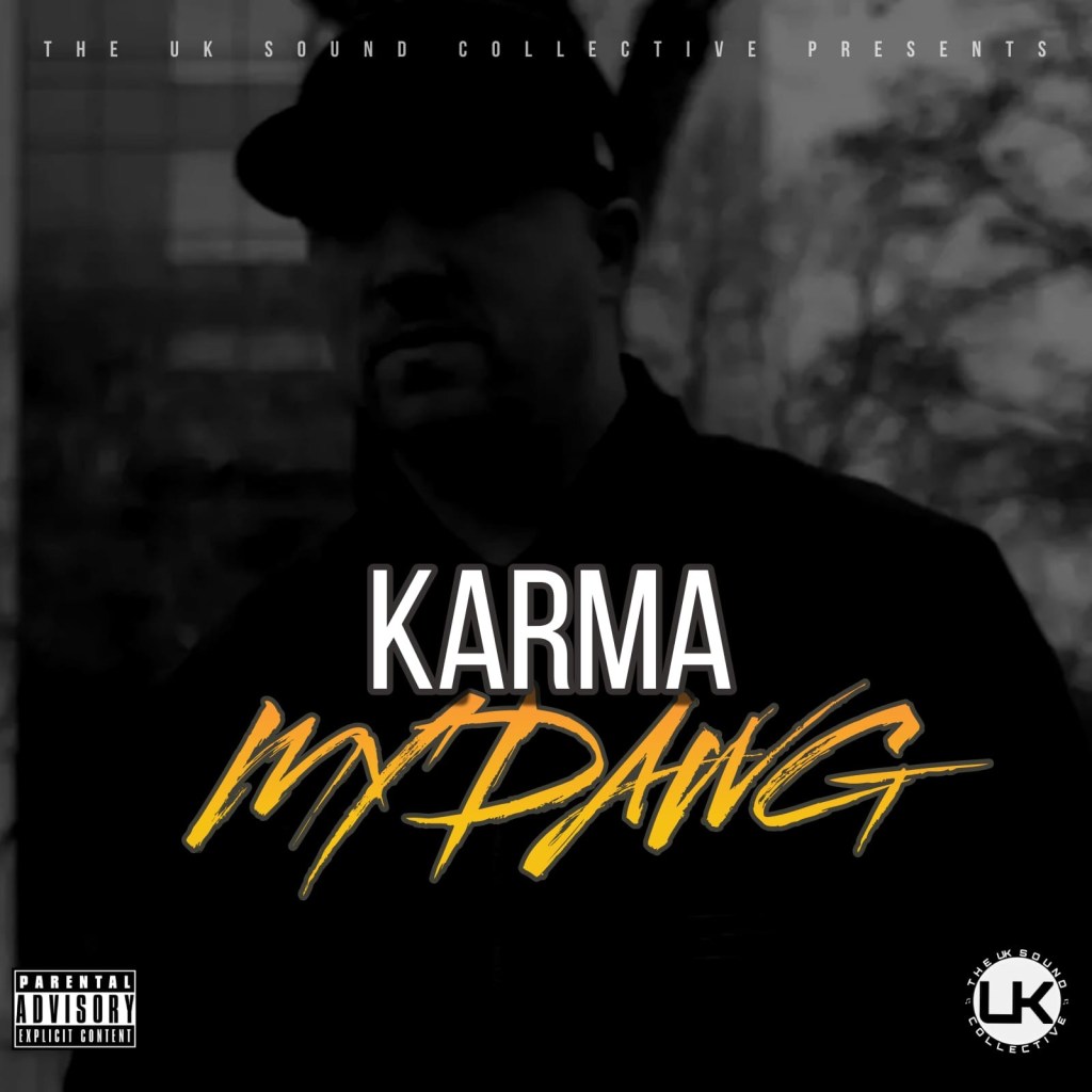 My Dawg by Karma is a Perfect Representation of The Great UK Rap&nbsp;Scene.