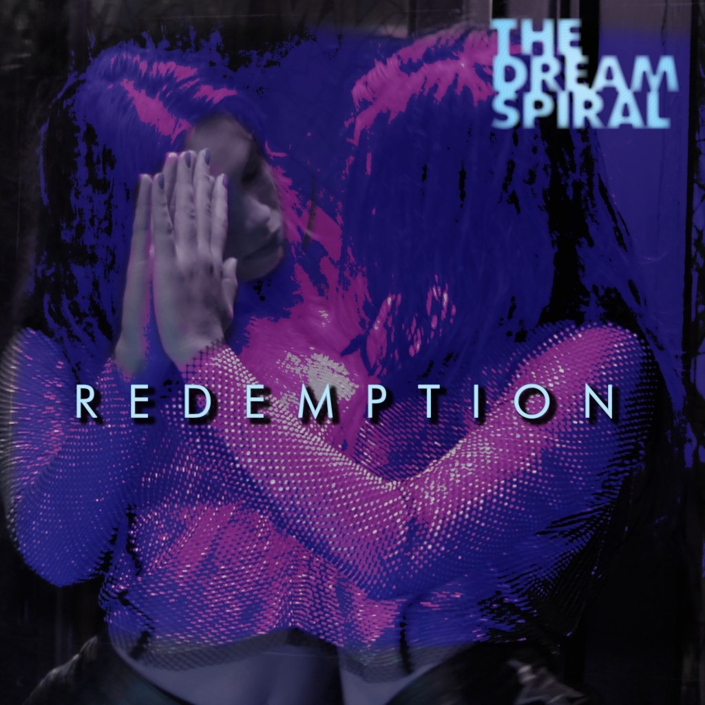 The Dream Spiral dives into the depths of sin and guilt with their new single&nbsp;“Redemption”