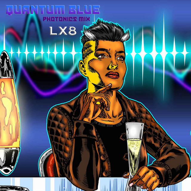 LX8 – Quantum Blue: Ambient Future Bass combined with vocals from outer-space
