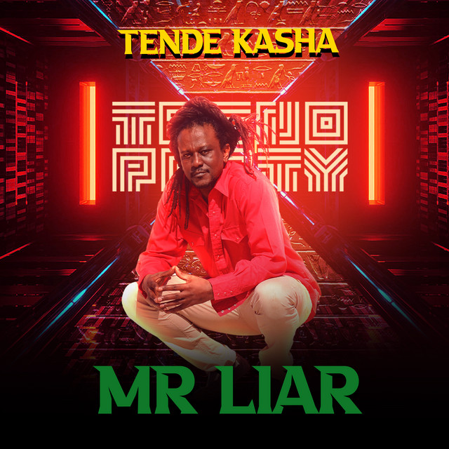Tende Kasha – Mr Liar: Heart break expressed in the rawest form through Reggae Fusion