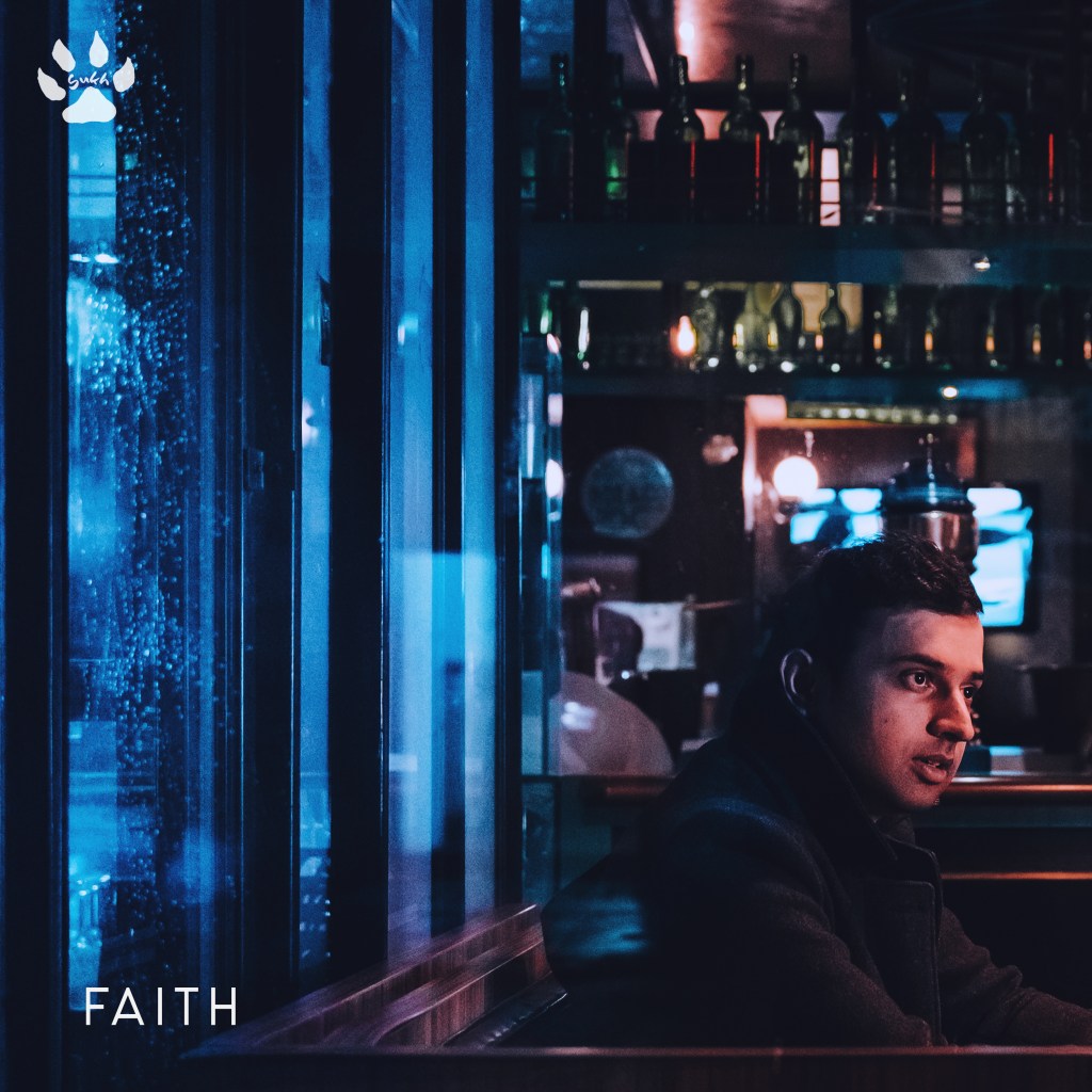 Sukh’s Faith is a hopeful tune on being able to blindly lean on your&nbsp;partner