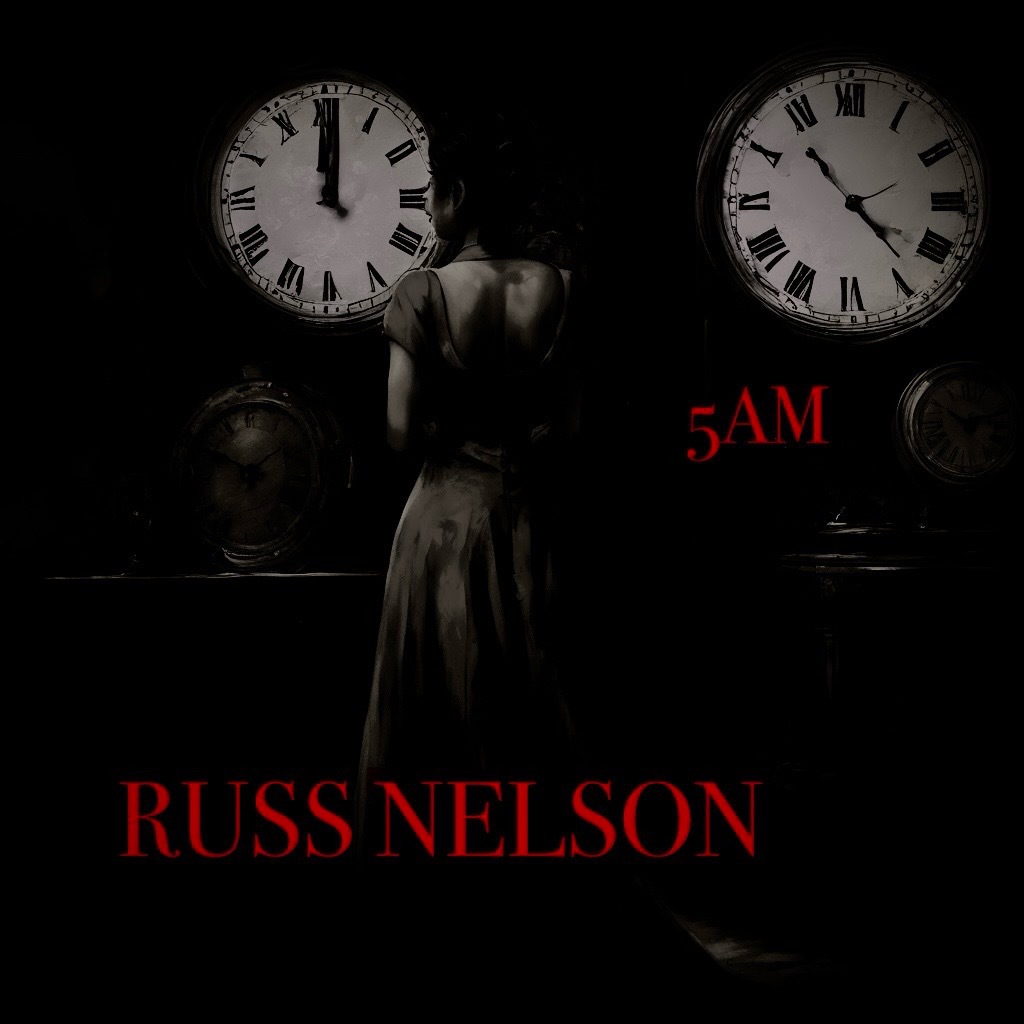 Russ Nelson sets in motion a whirlwind of emotions with his new single “5 AM”