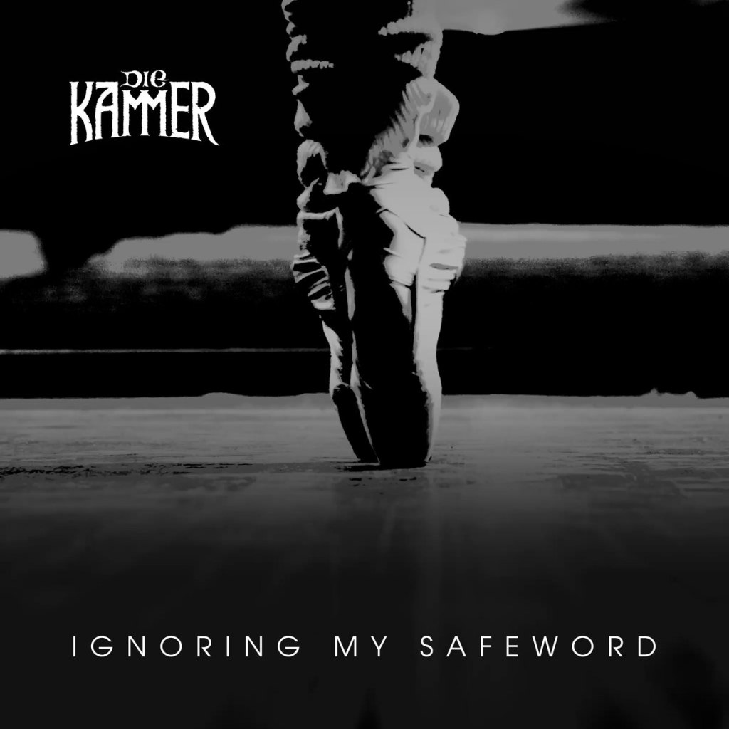 Die Kammer – Ignoring My Safeword: The dark side of love exposed