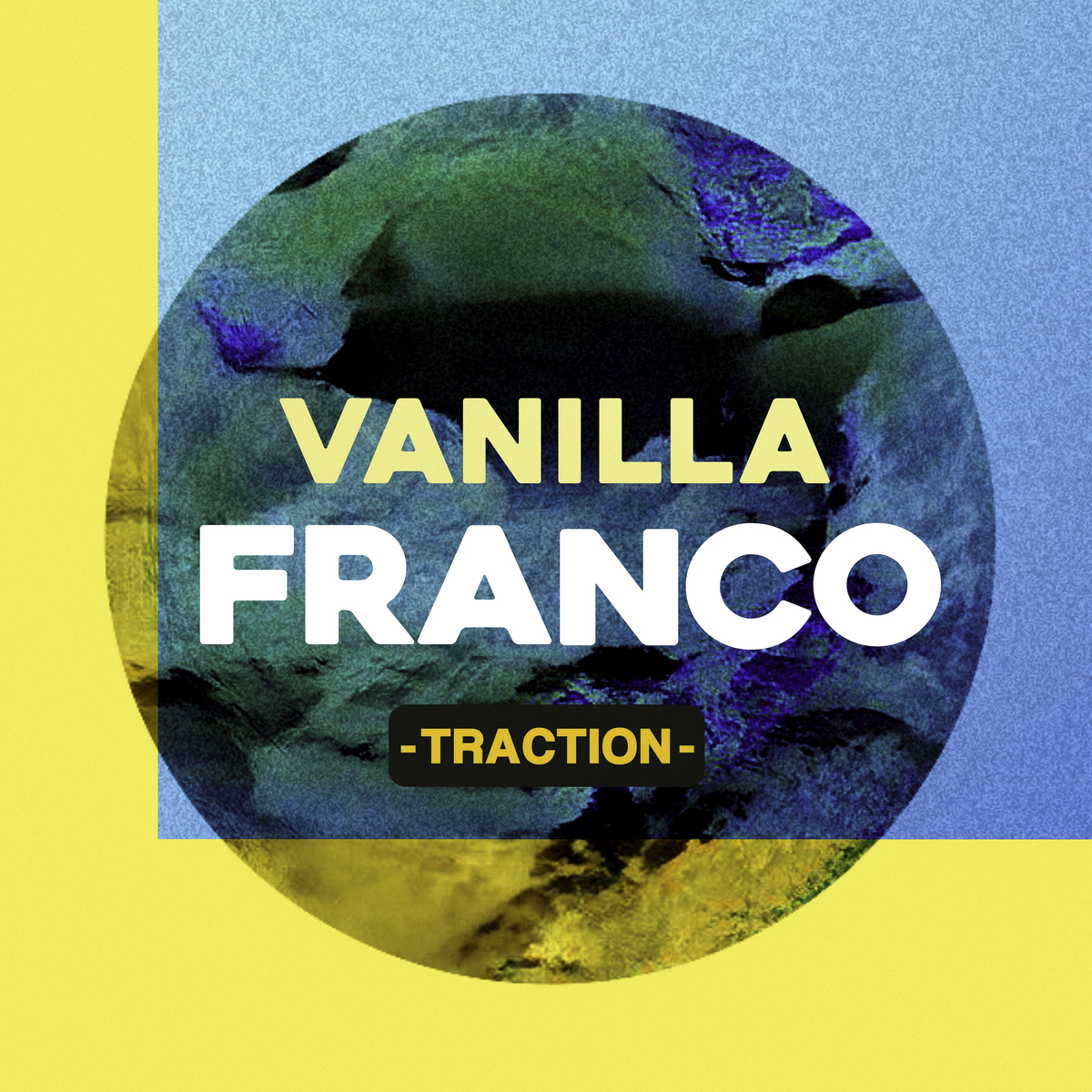 Vanilla Franco – Traction: A bundle of ear candy distortions to hype you up