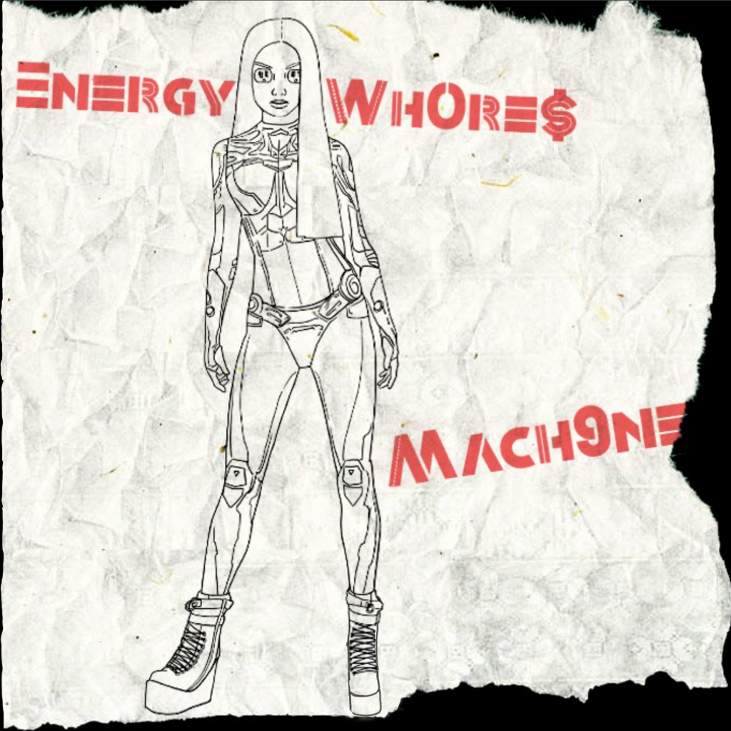 Energy Whores – Mach9ne: The experimental robotic vibe you will enjoy