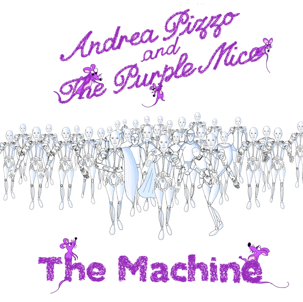 Andrea Pizzo AND THE PURPLE MICE – The Machine: The electro pop track you will really enjoy