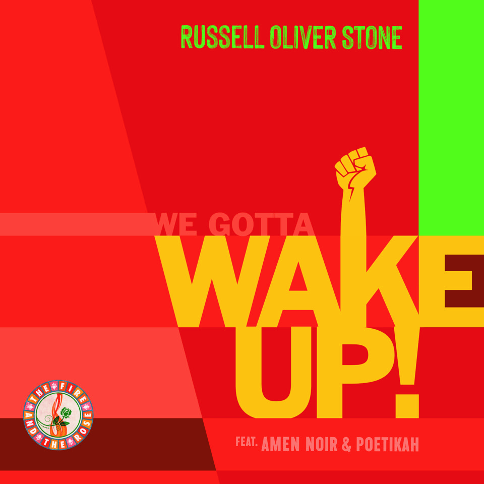 “We Gotta Wake Up” by Russell Oliver Stone is Heavy on Emotions And Much More Than a Song.