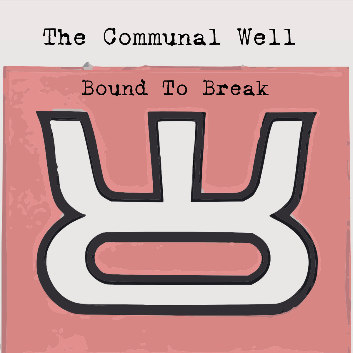 The Communal Well voices that little voice inside your head in their recent album “Bound To Break”