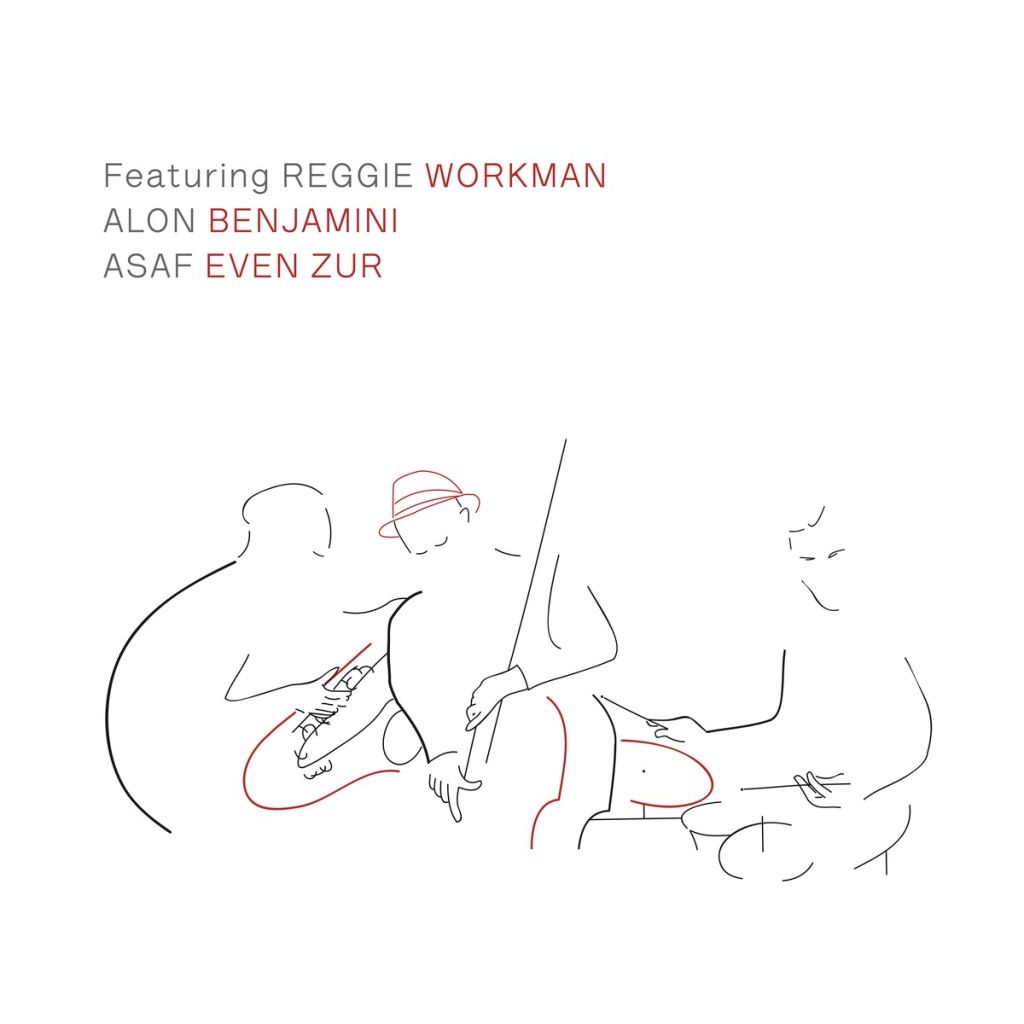 Reggie Workman, Alon Benjamini & Asaf Even Zur’s – Workman Benjamini Even Zur: An intricate jazz project where the instruments speak a language