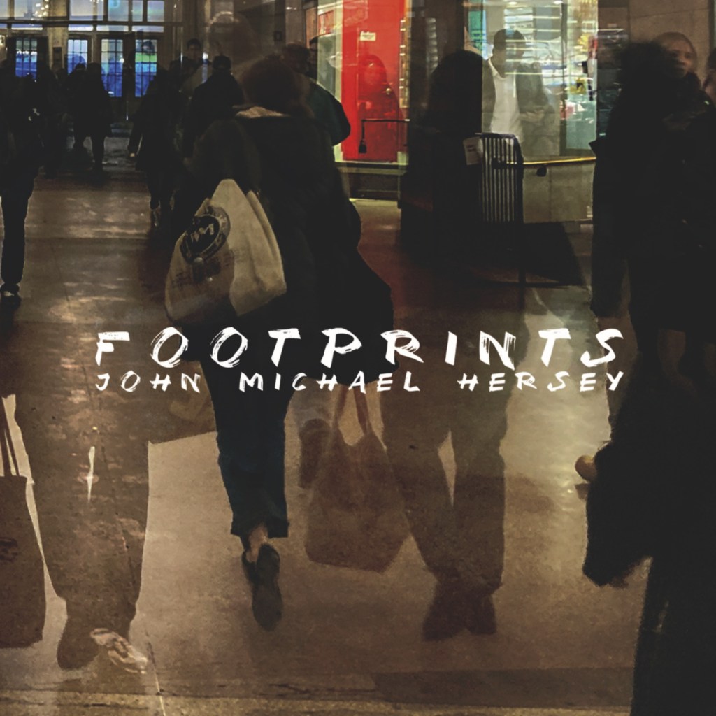 John Michael Hersey – Footprints: Check out this album if you are looking for some laidback rock&nbsp;jams