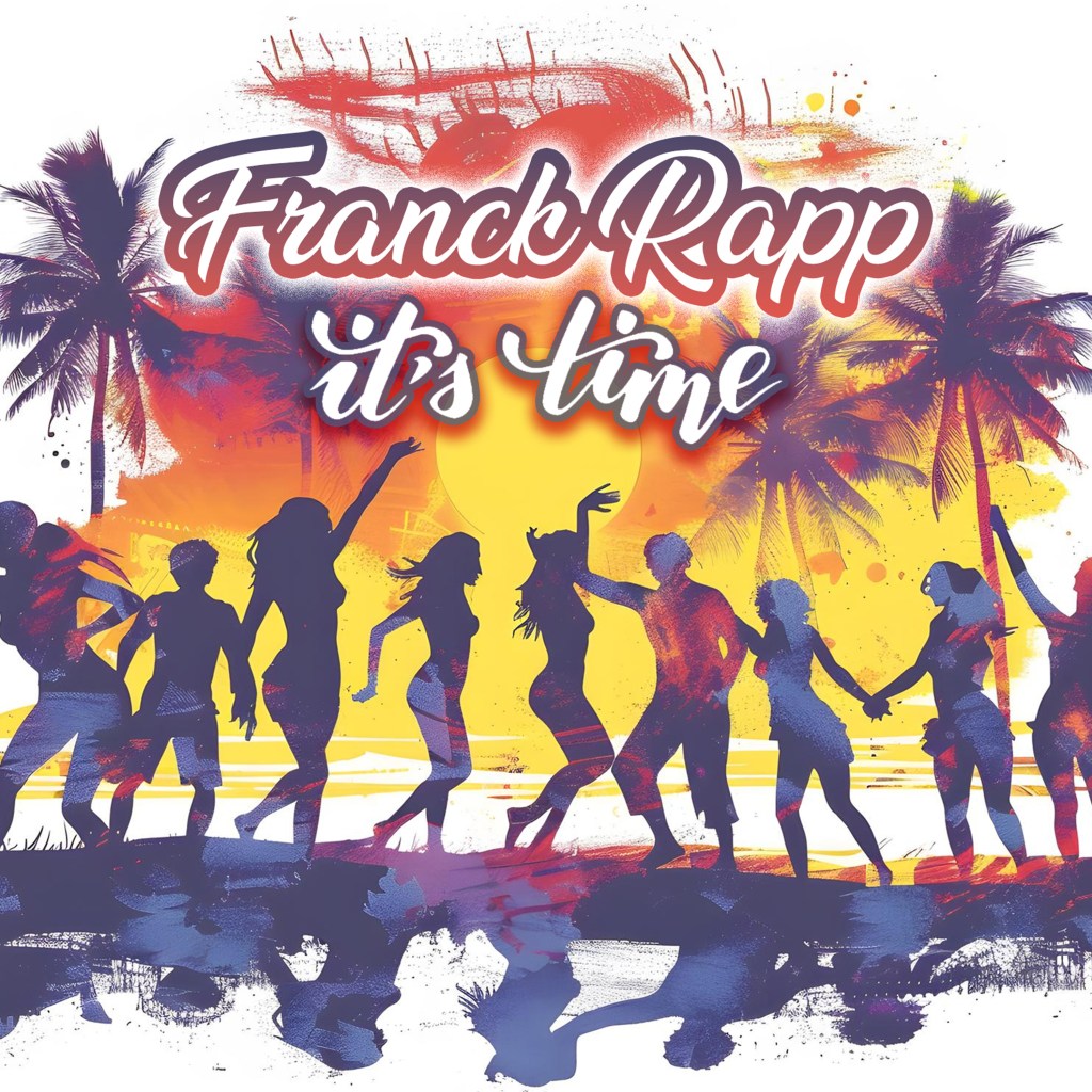Looking for a new feel-good song? Franck Rapp’s recent single, “It’s&nbsp;Time”