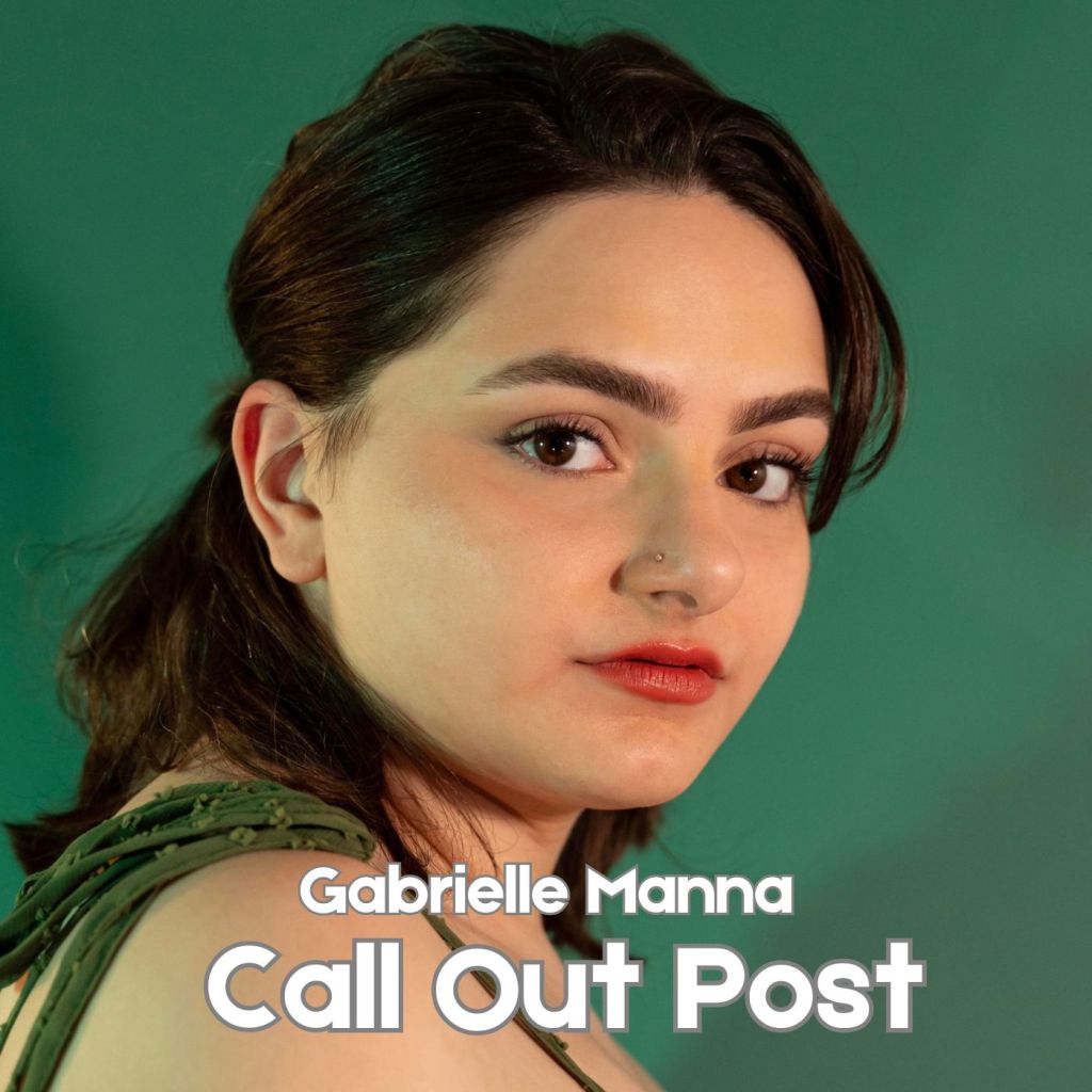 Gabrielle Manna’s debut single, “Call Out Post” serves heartache with&nbsp;humor!